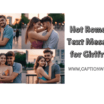 Hot Romantic Text Messages for Girlfriend