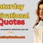 Saturday Motivational Quotes