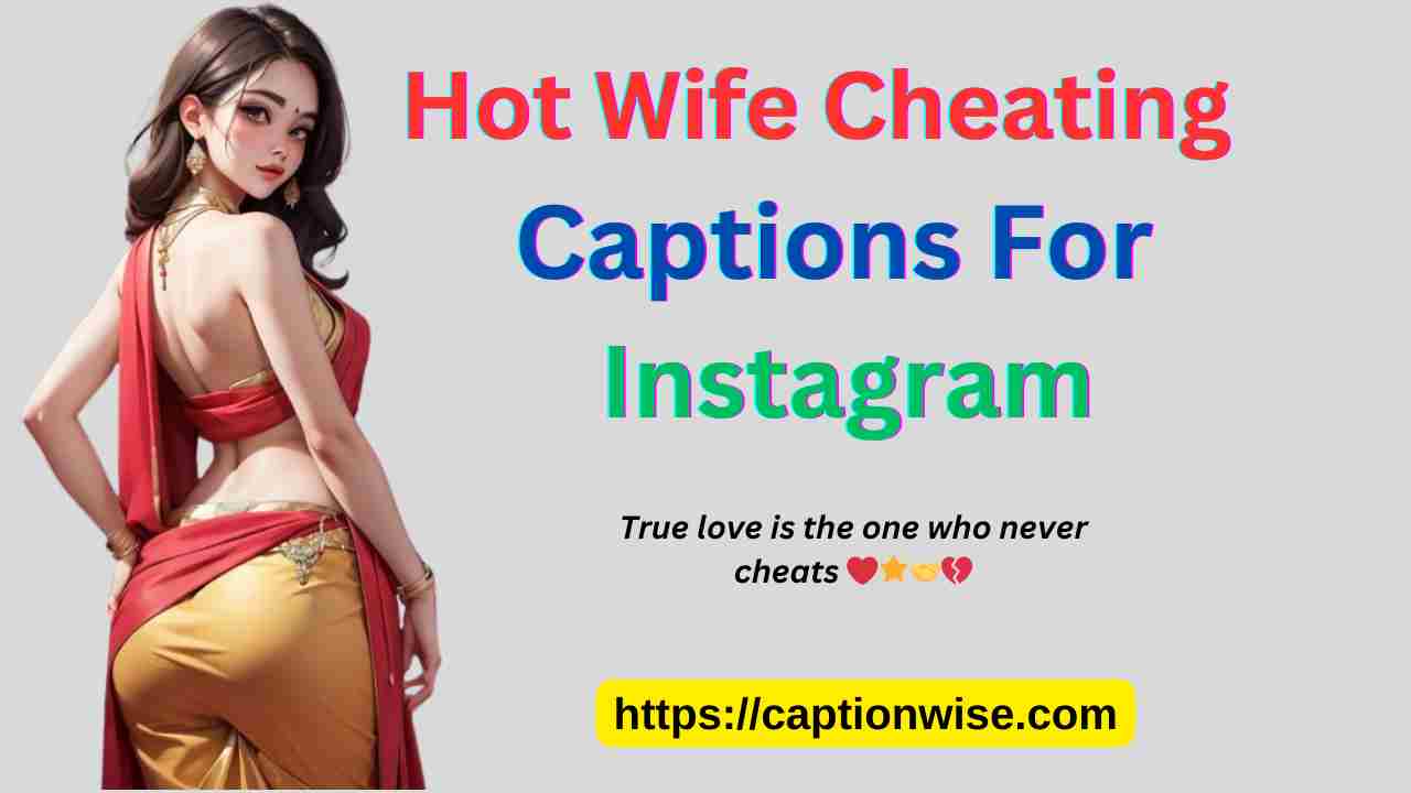 Hot Wife Captions 200+ Hot Wife Captions for Instagram Spice Up Your