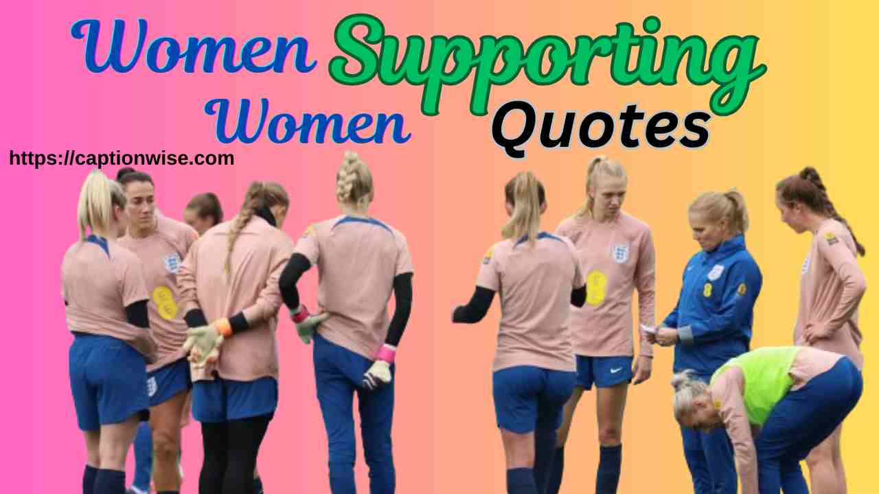 Women Supporting Women Quotes