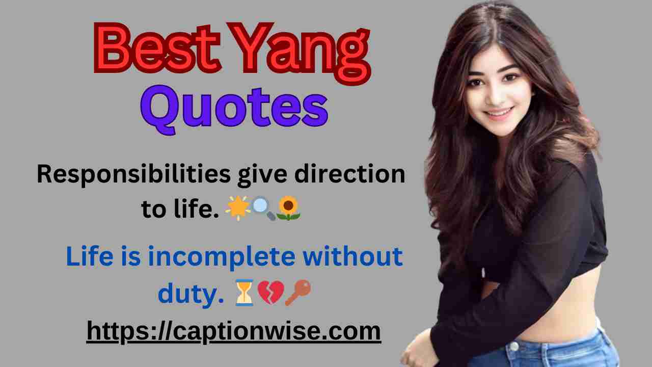 Best Yang Duty Quotes