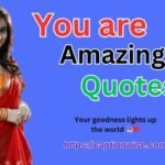 You are Amazing Quotes