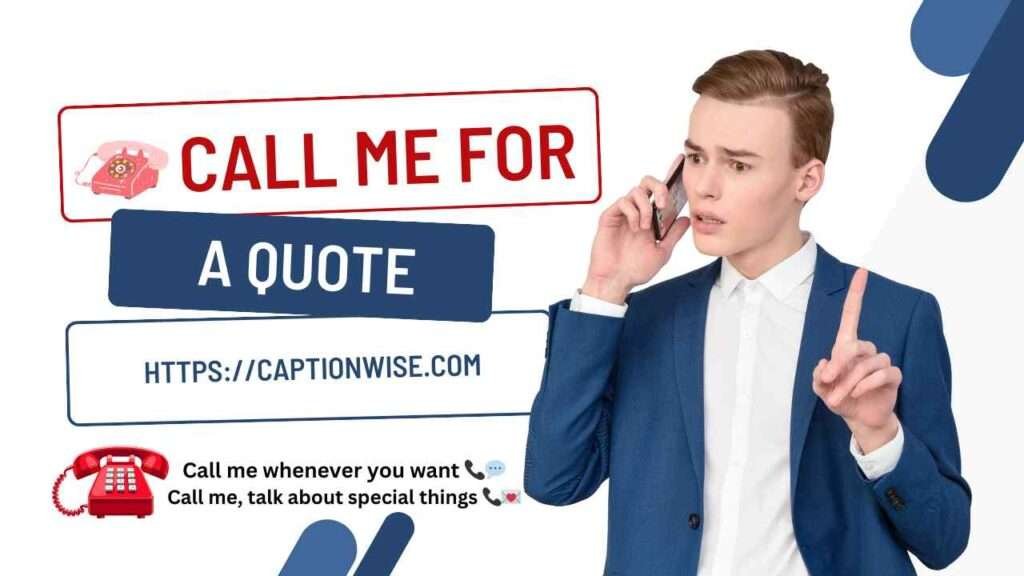 Call Me For a Quote