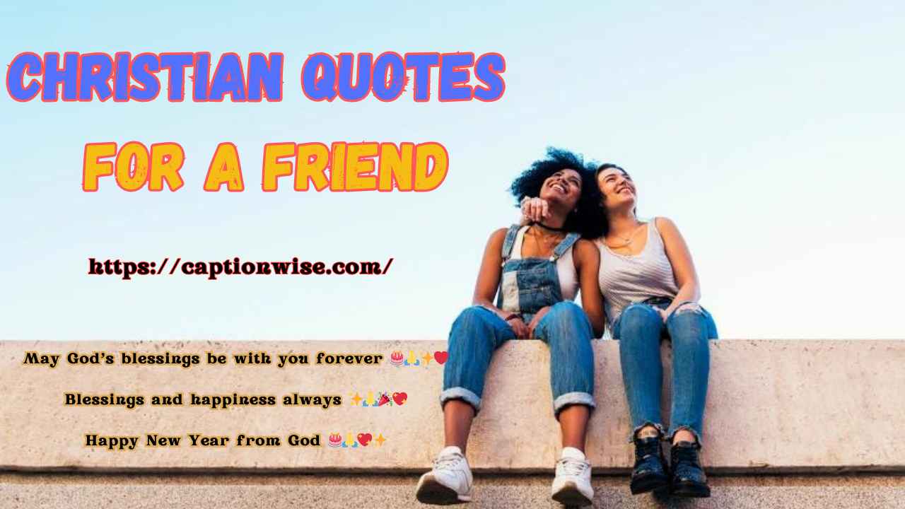 Christian quotes for a friend