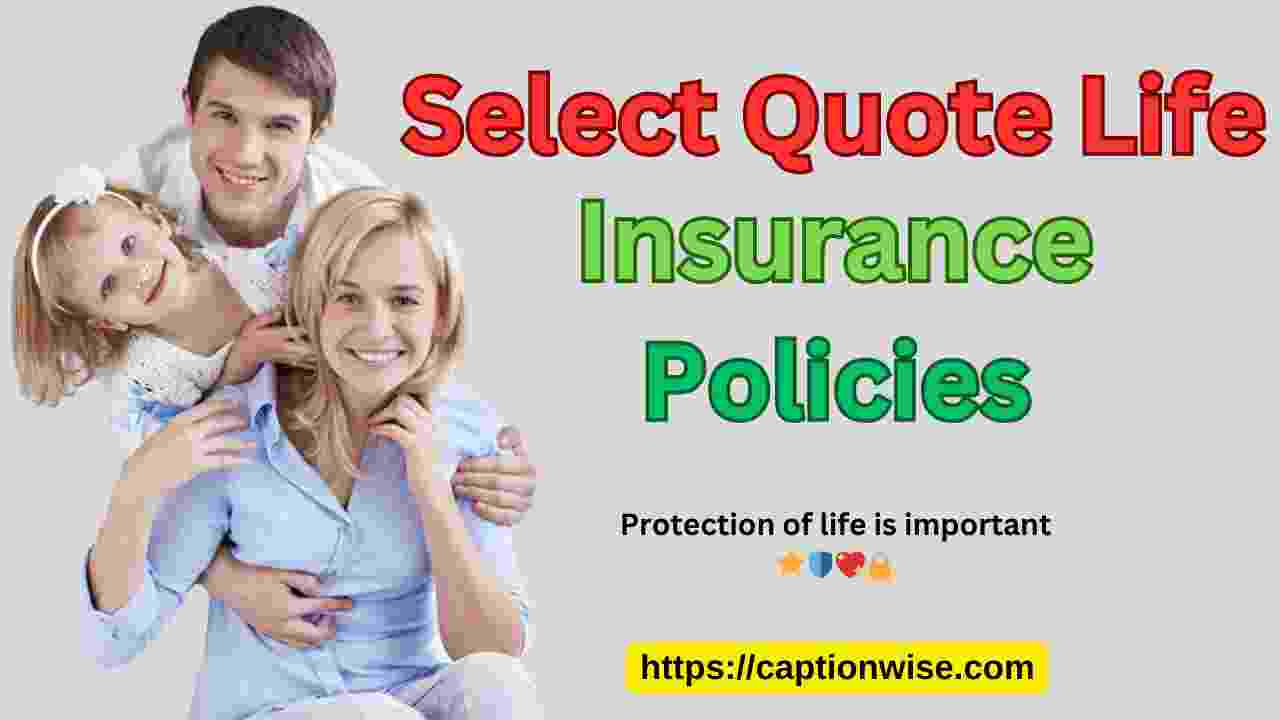 Select Quote Whole Life Insurance